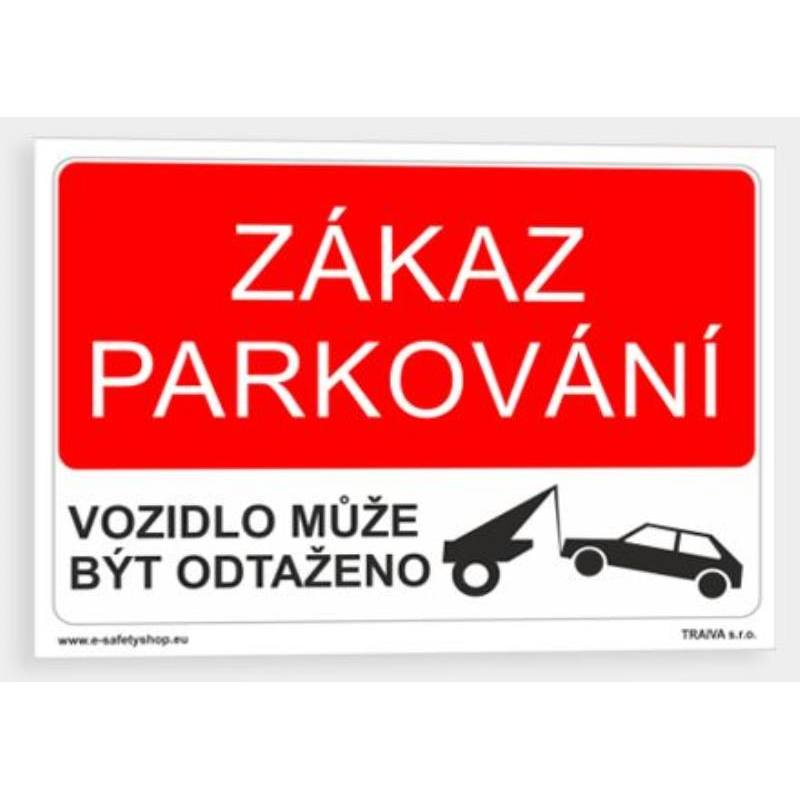 Tabuľka bezpečnostná - plast A4 "Zákaz parkovania/vozidlo môže byť odtiahnuté
