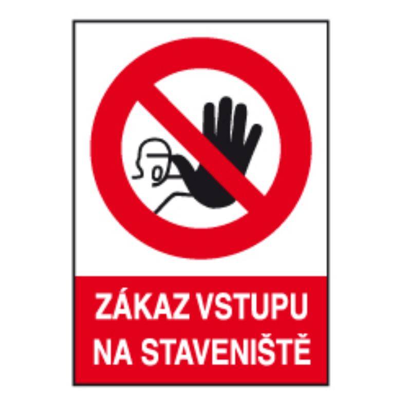 Tabuľka bezpečnostná - plast A4 "Zákaz vstupu na stavenisko"
